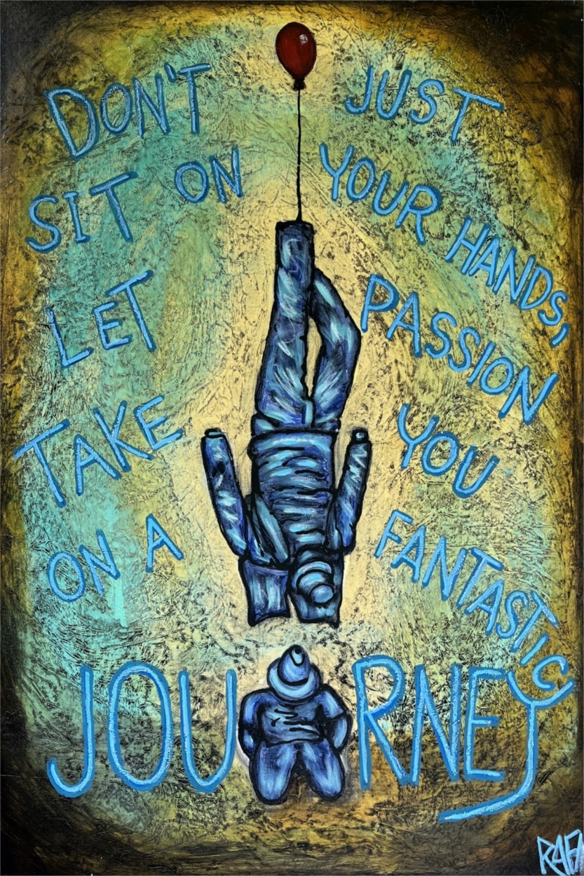 Don't Sit On Your Hands Art By Artist Rafi Perez Mixed Medium On Canvas 24x36