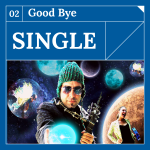 SINGLE - Goodbye - Better On The Drums - Remastered MP3 Download