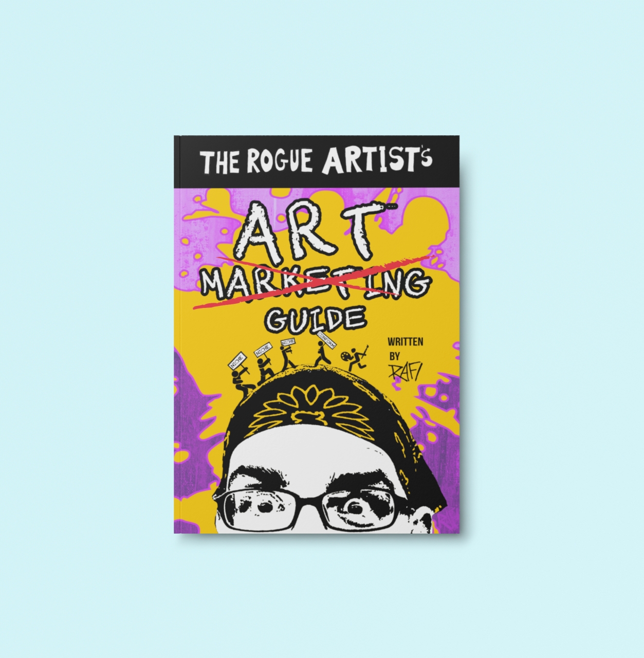 The Rogue Artist's Marketing Guide Signed By Rafi And Klee - Image 4
