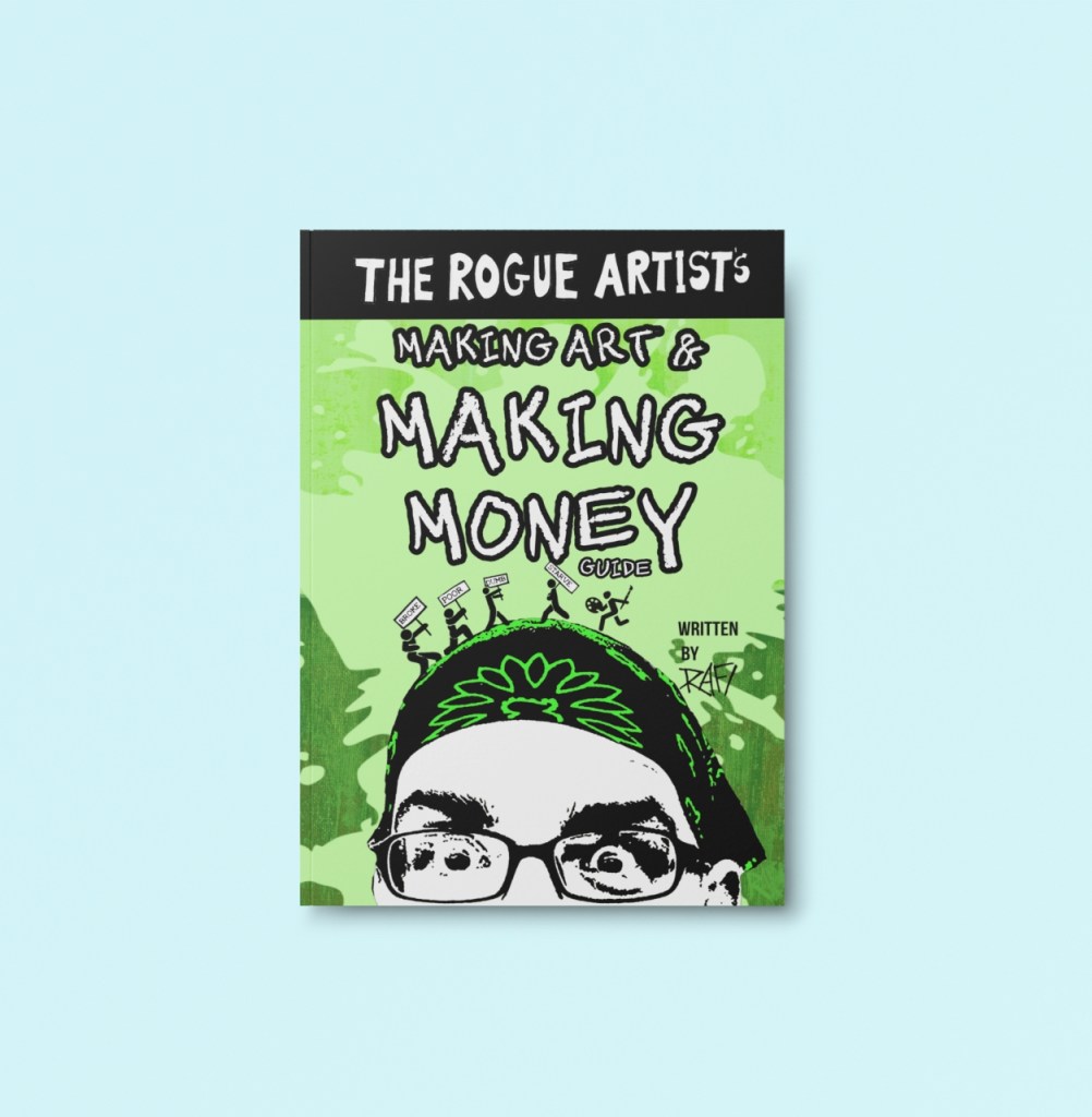A book titled 'The Rogue Artist's Making Art & Making Money Guide' featuring a green cover with illustrations and text.
