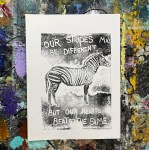 Our Stripes May Be Different Limited Edition Original Print By Rafi Perez - Inked Etching - Block Print - Hand Crafted Print - Motivational Art