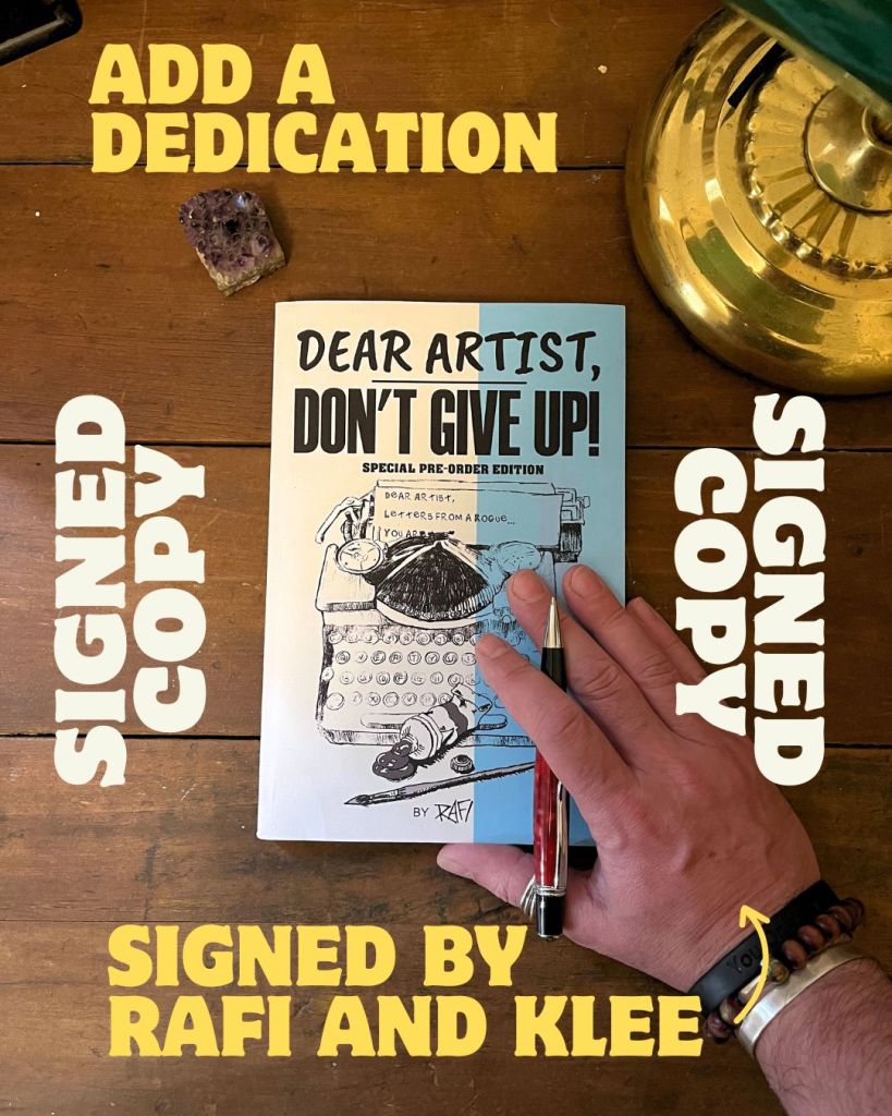 Dear Artists, Don't Give Up!  Letters From A Rogue Signed Book