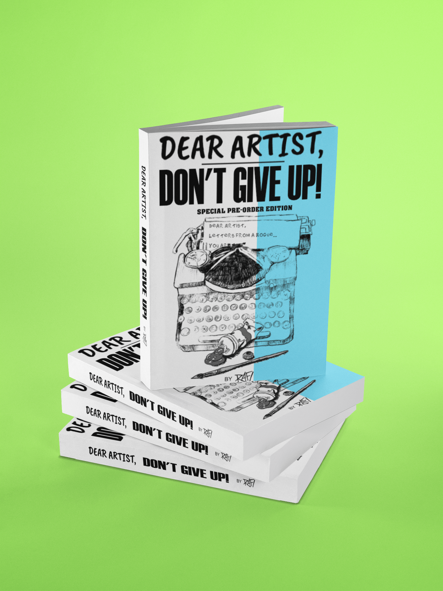 Dear Artists, Don't Give Up! Letters From A Rogue Signed Book - Image 9