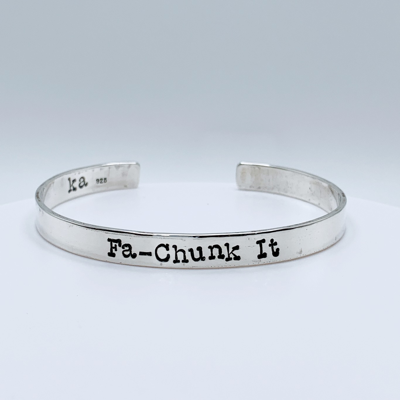 A Rogue Phrase Cuff / Solid Sterling Silver / 6mm Width / "Fa-Chunk It"