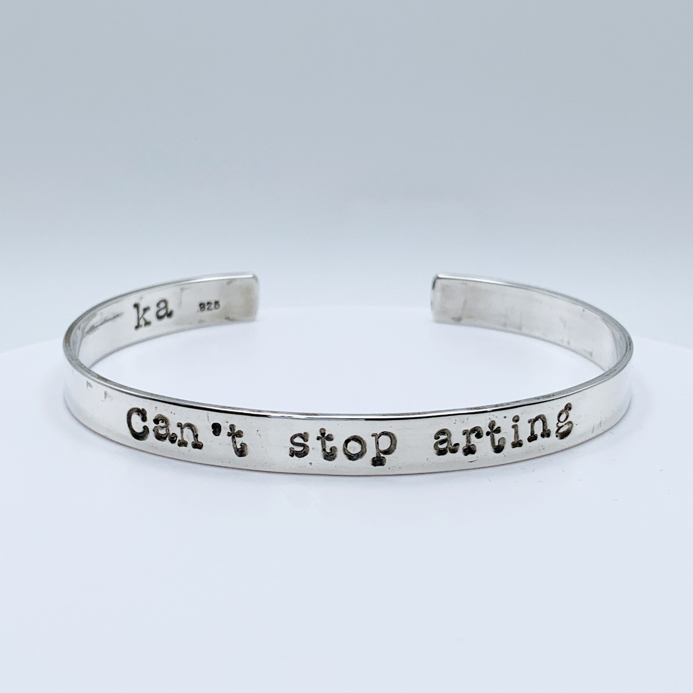 A Rogue Phrase Cuff / Solid Sterling Silver / 6mm Width / “Can’t stop arting”