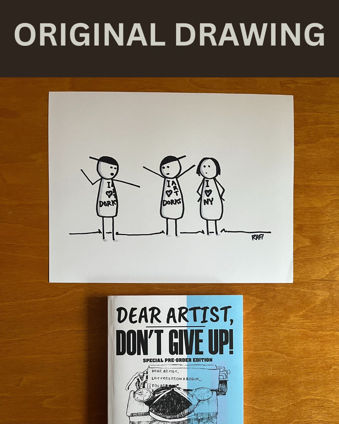 Find Your Art Weirdos – Original Dear Artist Illustration Drawing by Rafi Perez On Paper 8.5X11