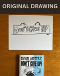 Don't Give Up - Original Dear Artist Illustration Drawing by Rafi Perez On Paper 8.5X11
