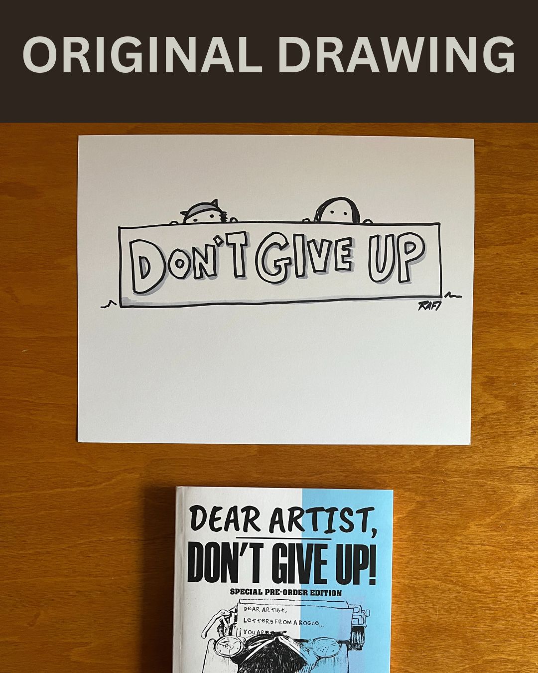 Don’t Give Up – Original Dear Artist Illustration Drawing by Rafi Perez On Paper 8.5X11