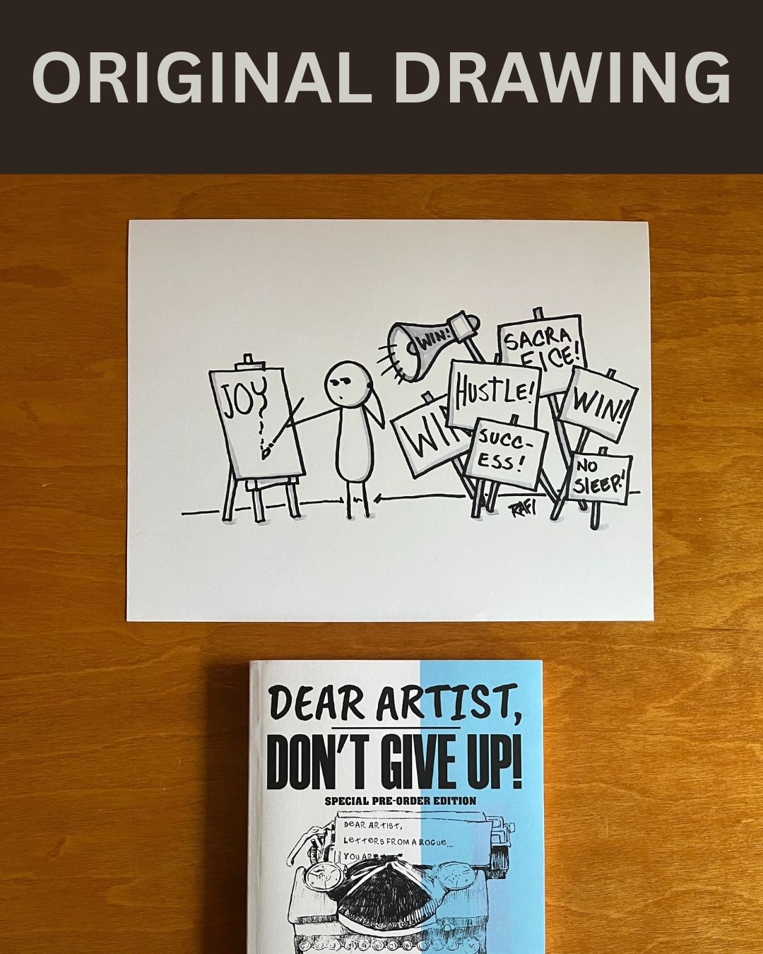 Ignore The Hustle – Original Dear Artist Illustration Drawing by Rafi Perez On Paper 8.5X11