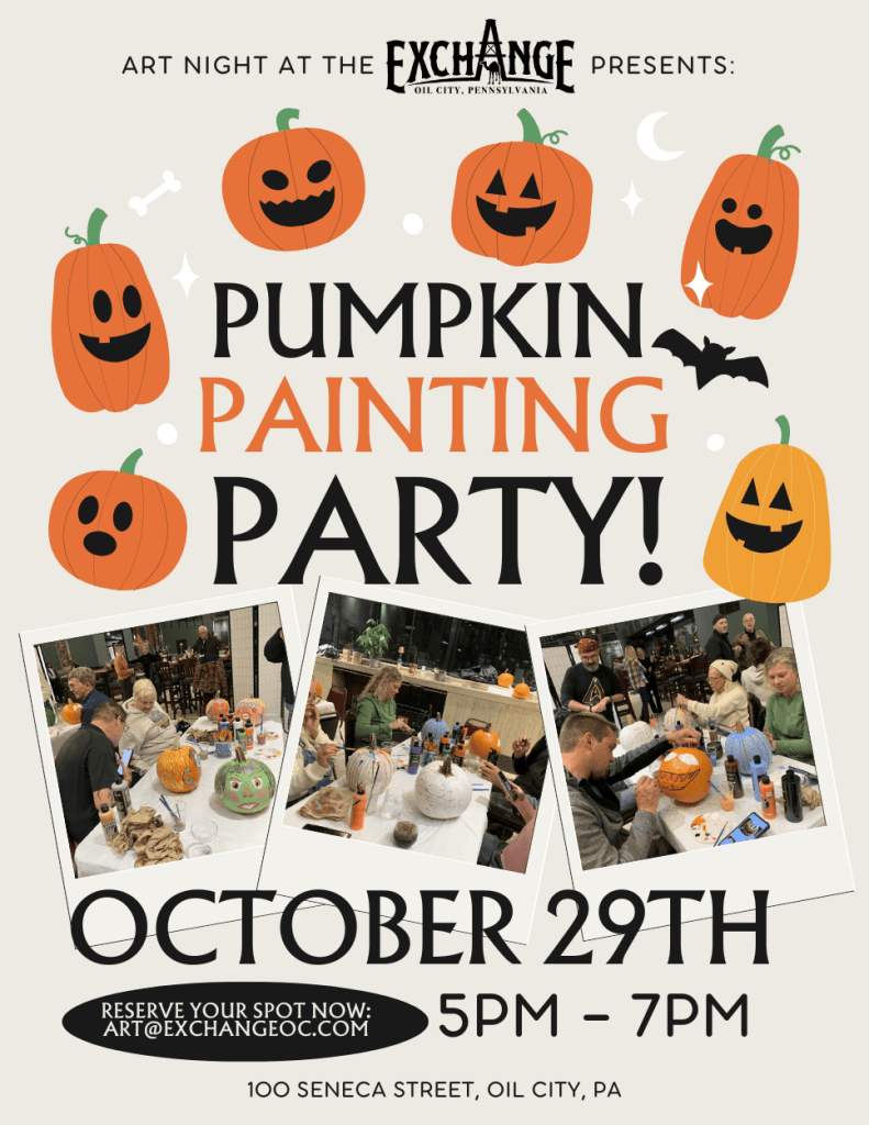 Promotional poster for a Pumpkin Painting Party at The Exchange in Oil City, featuring images of painted pumpkins and details about the event's date and time.