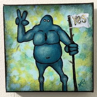 Say Yes Me And It Series By Rafi Perez Original Painting Mixed Medium on Canvas 6X6