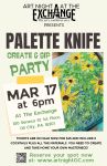 03-17-27 MARCH Palette Knife Flowers Create & Sip Party with Rafi and Klee – Art Night At The Exchange