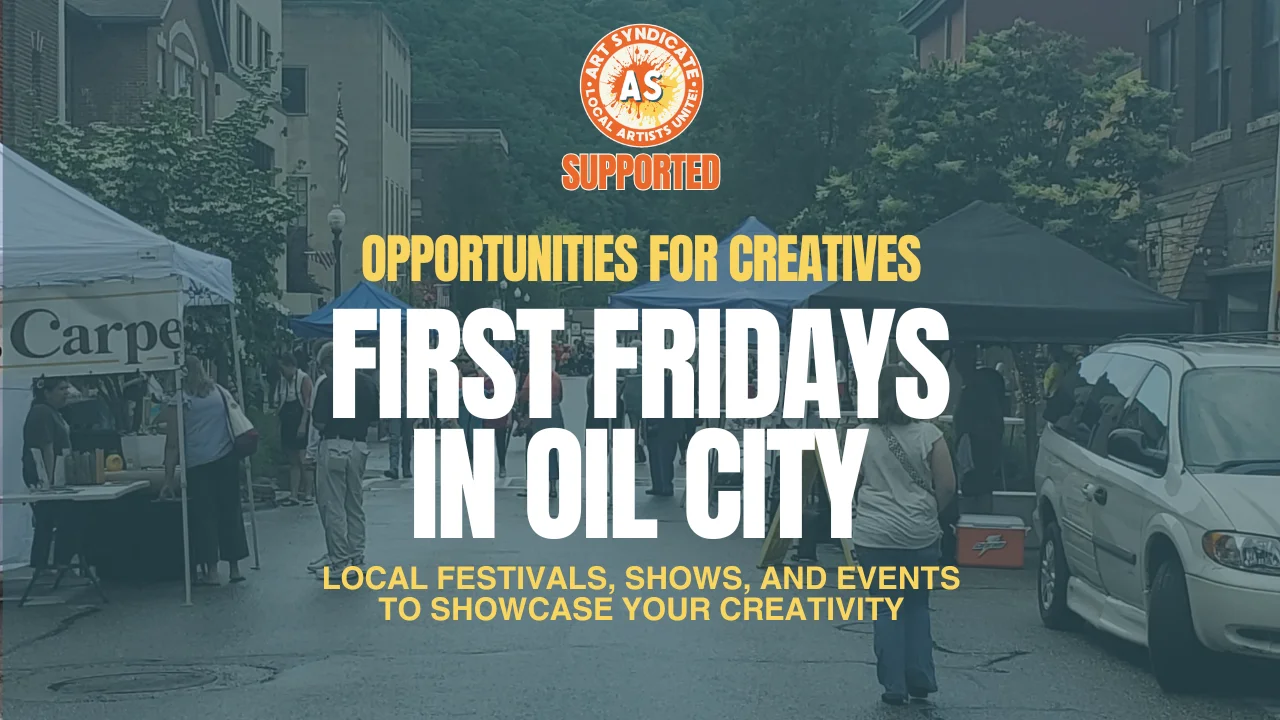 04-15-26 Take it to the Streets In Oil City: First Fridays are Back!