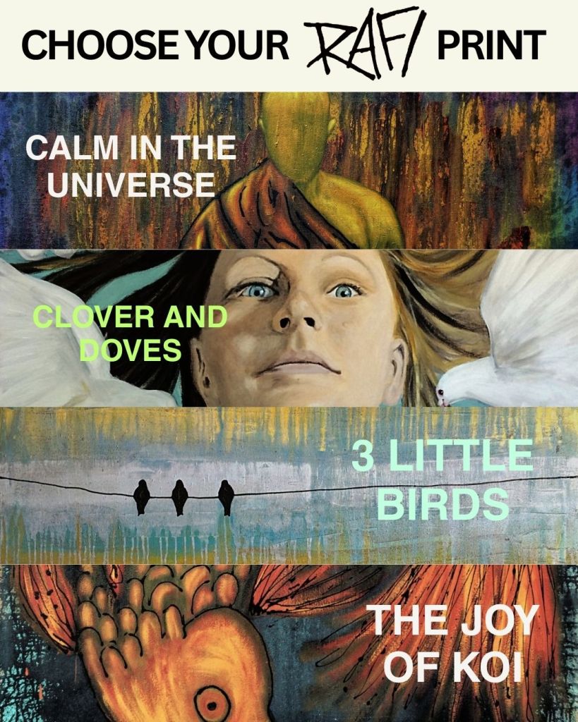 A promotional image showcasing four art prints by Rafi, titled: 'Calm in the Universe', 'Clover and Doves', '3 Little Birds', and 'The Joy of Koi'.